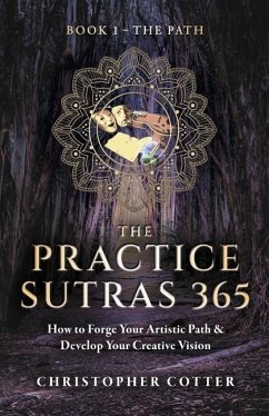 The Practice Sutras 365 Book 1 - The Path - Cotter, Christopher