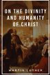 On the Divinity and Humanity of Christ - Bild 1