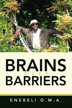 Brains over Barriers - O. M. A., Enebeli