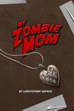My Zombie Mom - Watson, Christopher Howell