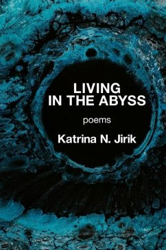 Living in the Abyss - Jirik, Katrina N.