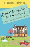 L'atelier de réparation des âmes brisées