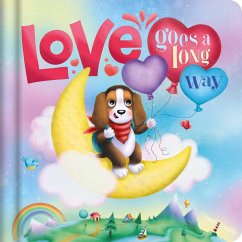 Love Goes a Long Way: Padded Board Book - Igloobooks