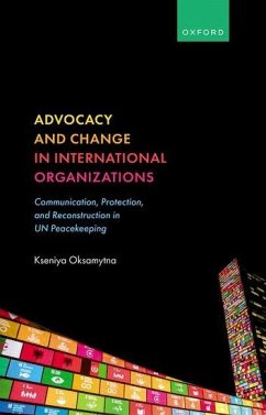 Advocacy and Change in International Organizations - Oksamytna, Kseniya
