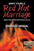 Red Hot Marriage: Made in Heaven Filled with Passion and Joy