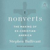 Nonverts: The Making of Ex-Christian America