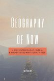 Geography of Now: A One-Sentence-a-Day Journal & Whenever-You-Want Activity Book