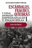 Escándalos, fraudes, quiebras y otras anomalías empresariales y financieras (I)