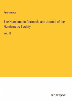 The Numismatic Chronicle and Journal of the Numismatic Society - Anonymous