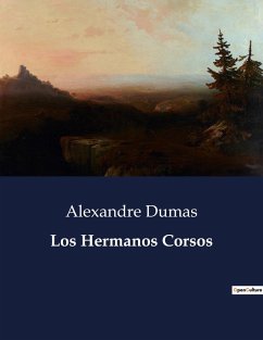 Los Hermanos Corsos - Dumas, Alexandre
