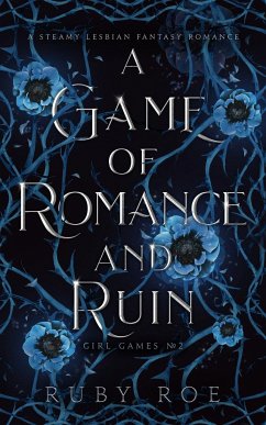 A Game of Romance and Ruin - Roe, Ruby