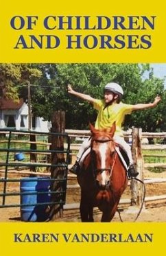 Of Children and Horses - Vanderlaan, Karen