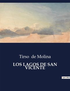 LOS LAGOS DE SAN VICENTE - De Molina, Tirso