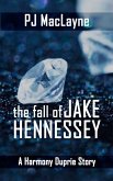 The Fall of Jake Hennessey The Fall of Jake Hennessey