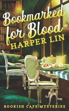 Bookmarked for Blood: A Bookish Cafe Mystery - Lin, Harper