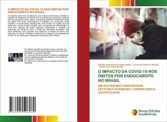 O IMPACTO DA COVID-19 NOS ÓBITOS POR ENDOCARDITE NO BRASIL - Geraldo de Araújo Júnior, Aloízio;de Oliveira Santos, Lucas;Luiz Lima Nunes, André