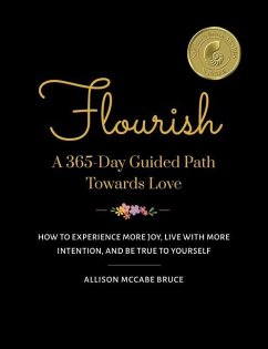 Flourish, A 365-Day Guided Path Towards Love - Bruce, Allison McCabe