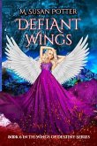 Defiant Wings: Book 6 in the Wings of Destiny series