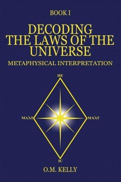 Decoding the Laws of the Universe - Kelly, O M