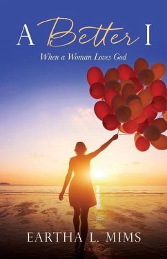 A Better I: When a Woman Loves God - Mims, Eartha L.