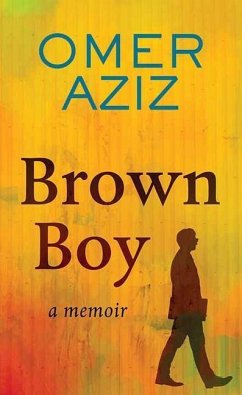 Brown Boy: A Memoir - Aziz, Omer