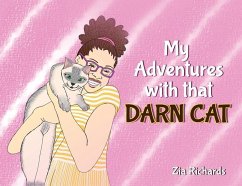 My Adventures with that Darn Cat - Richards, Zia