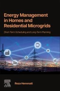 Energy Management in Homes and Residential Microgrids - Hemmati, Reza