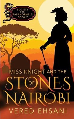 Miss Knight and the Stones of Nairobi - Ehsani, Vered