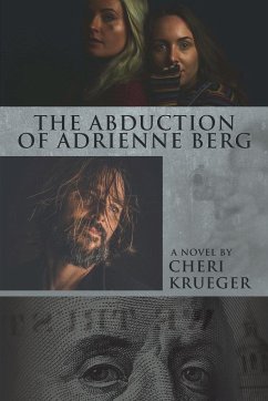 The Abduction of Adrienne Berg - Krueger, Cheri