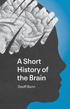 A Short History of the Brain - Bunn, Geoff