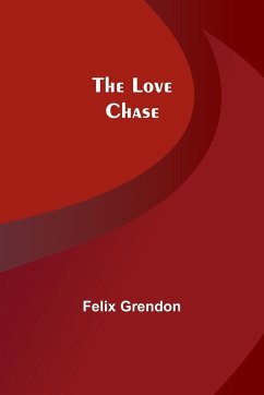 The Love Chase - Grendon, Felix