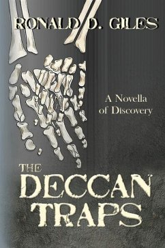The Deccan Traps: A Novella of Discovery - Giles, Ronald D.