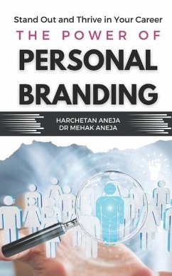 The Power of Personal Branding - Aneja, Mehak; Aneja, Harchetan Singh