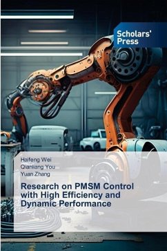 Research on PMSM Control with High Efficiency and Dynamic Performance - Wei, Haifeng;You, Qianliang;Zhang, Yuan