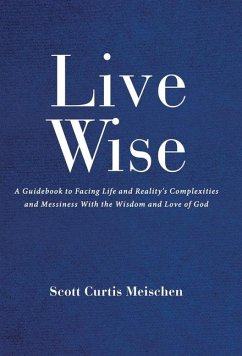 Live Wise - Curtis Meischen, Scott