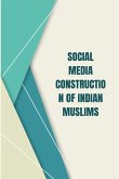 Social Media Construction of Indian Muslims