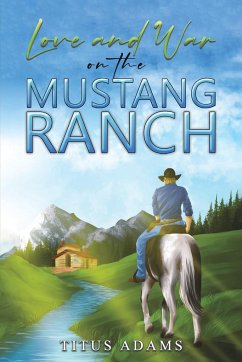 Love and War on the Mustang Ranch - Adams, Titus