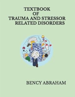 Text Book of Trauma and Stressor Related Disorder - Abraham, Bency
