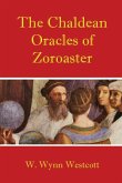 The Chaldean Oracles of Zoroaster