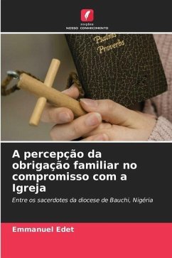 A percepção da obrigação familiar no compromisso com a Igreja - Edet, Emmanuel