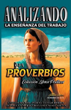 Analizando la Enseñanza del Trabajo en Probervios - Bíblicos, Sermones