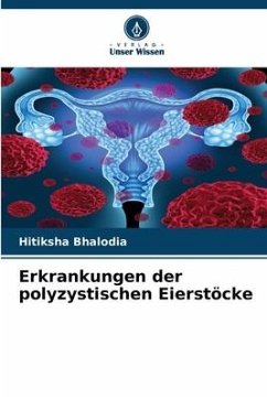 Erkrankungen der polyzystischen Eierstöcke - Bhalodia, Hitiksha