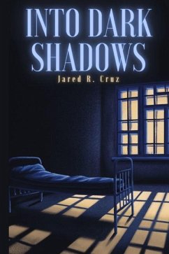 Into Dark Shadows - Cruz, Jared R.