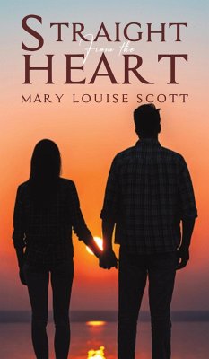 Straight from the Heart - Scott, Mary Louise