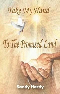 Take My Hand To The Promised Land - Hardy, Sandy