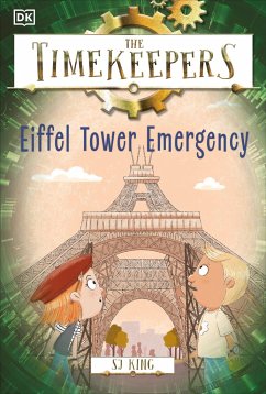The Timekeepers: Eiffel Tower Emergency - King, Sj