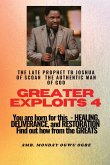 Greater Exploits - 4 You are Born for This - Healing, Deliverance and Restoration - Find out how from the Greats
