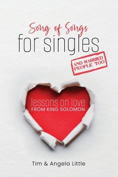 Song of Songs for Singles, and Married People Too - Little, Tim; Little, Angela