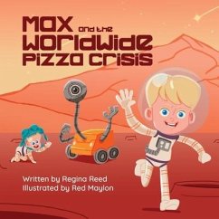 Max and the Worldwide Pizza Crisis - Reed, Regina