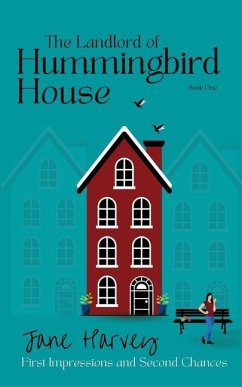 The Landlord of Hummingbird House: First Impressions and Second Chances - Harvey, Jane